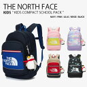 THE NORTH FACE ノースフェイス キッズ リュック KIDS COMPACT SCH PACK キッズ コンパクト スクール パック バッグパック バッグ BAG A4収納 マスコット 通学 軽量 軽い 子供用 キッズ用 男の子 女の子 NM2DN04R/S/T/U/V【中古】未使用品