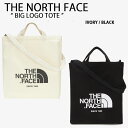 THE NORTH FACE ノースフェイス トートバッグ BIG LOGO TOTE バッグ トート エコバッグ ショッピングバッグ ビックロゴ カバン 肩掛...