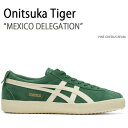 Onitsuka Tiger オニツカタイガー スニーカー MEXICO DELEGATION PINE GREEN CREAM メキシコデレゲーション メンズ...