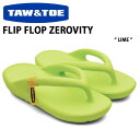 TAW & TOE トー&トー サンダル FLIP FLOP ZEROVITY BIO LIME フリップフロップ 一体型サンダル 一体形成 シャワーサンダル ...