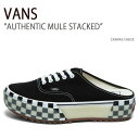 VANS バンズ スニーカー AUTHENTIC MULE STACKED CANVAS CHECK ミュール ヴァンズ シューズ メンズ レディース VN0A...