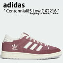 adidas Originals アディダス オリジナルス スニーカー CENTENNIAL 85 LOW GX2216 センテニアル 85 ロー Burgun...