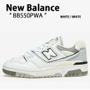 New Balance ニューバランス スニーカー 550 BB550PWA WHITE IVORY シューズ ホワイト アイボリー レザー 本革 メンズ レデ...