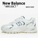 New Balance ニューバランス スニーカー 530 MR530CT WHITE IVORY シューズ ホワイト アイボリー レトロデザイン メンズ レデ...