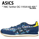 ASICS アシックス スニーカー ASICS SportStyle x YMC Tarther OG 1193A160-4000 アシックス YMC ターサー OG Blue Multi ブルー マ