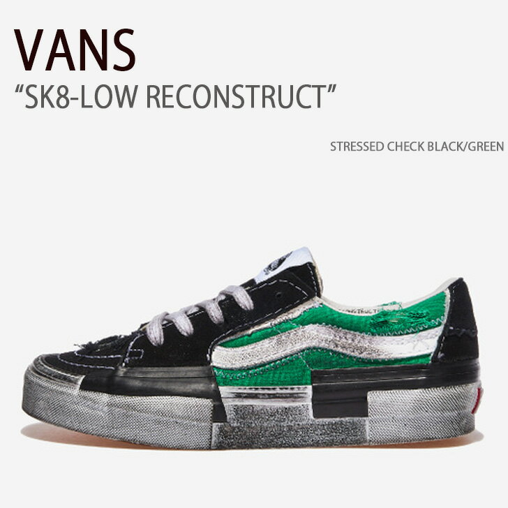 VANS oY Xj[J[SK8-LOW RECONSTRUCT STRESSED CHECK BLACK GREEN VN0009QSYJ7 XP[gERXgNg XgXh`FbNubN O[ Y fB[X jp pyÁzgpi