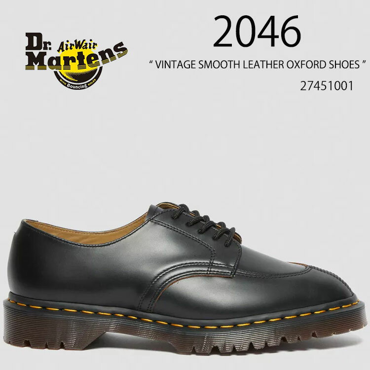 Dr.Martens ドクターマーチン シューズ 2046 VINTAGE SMOOTH LEATHER OXFORD SHOES Black Vintage Smooth 27451001 スムースレザーシューズ ブラック ヴィンテージ メンズ レディース 男性用 女性用 男女兼用未使用品