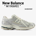 New Balance ニューバランス スニーカー M1906REE NEWBALANCE1906 SILVER IVORY シューズ ニューバランス1906 ...