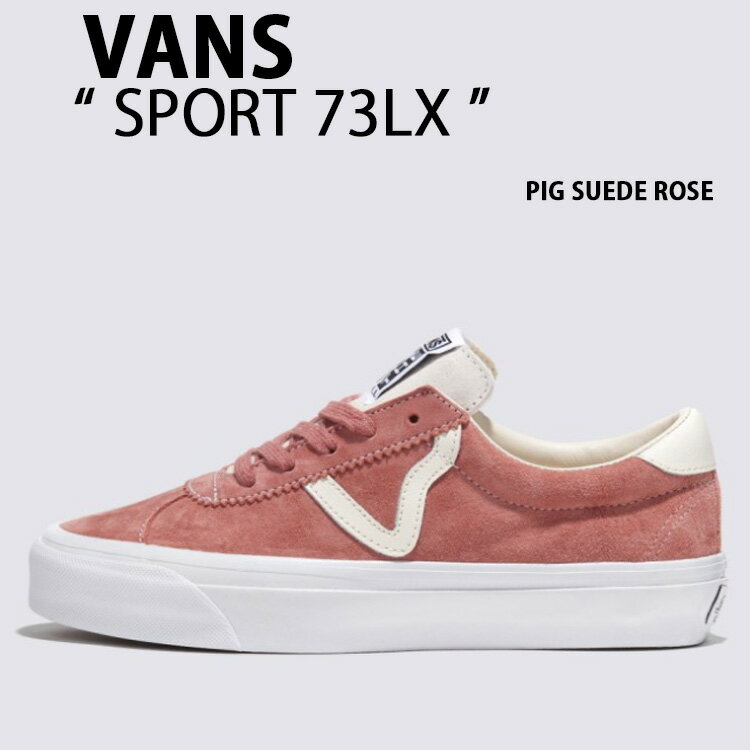 VANS バンズ スニーカー VANS SPORT 73LX PIG SUEDE ROSE VN000CQB0V7 スポーツ 73LX ピッグスエード ローズメンズ レディース 男性用 女性用 未使用品