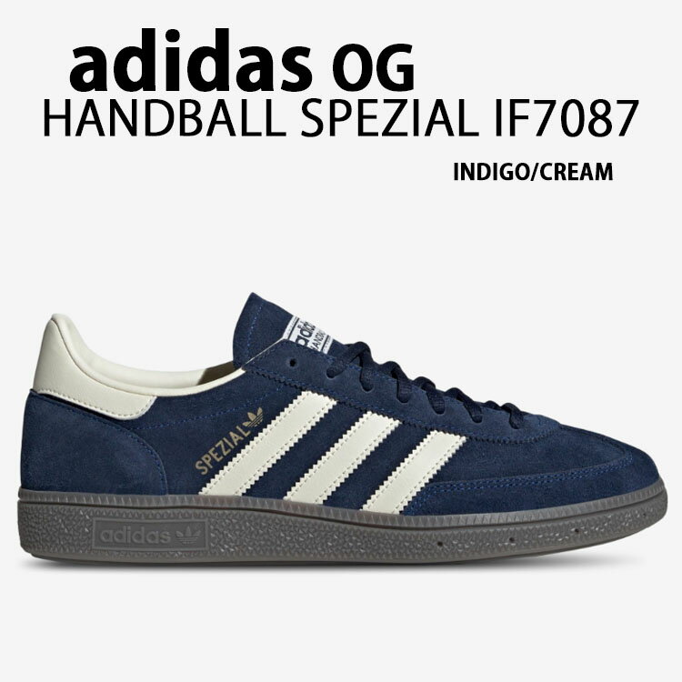 adidas Originals ǥ ˡ HANDBALL SPEZIAL IF7087 INDIGO CREAM WHITE ϥɥܡ ڥĥ  塼 ƥ饹 Tȥ ʥȥǥ ꡼ۥ磻 󥺡š̤