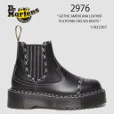 Dr.Martens ドクターマーチン サイドゴア レザーシューズ 2976 GOTHIC AMERICANA LEATHER PLATFORM CHELSEA...