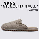 VANS バンズ ミュール シューズ MTE MOUNTAIN MULE KHAKI GUM VN000D275SM マウンテンミュール カーキ ガム メンズ ...