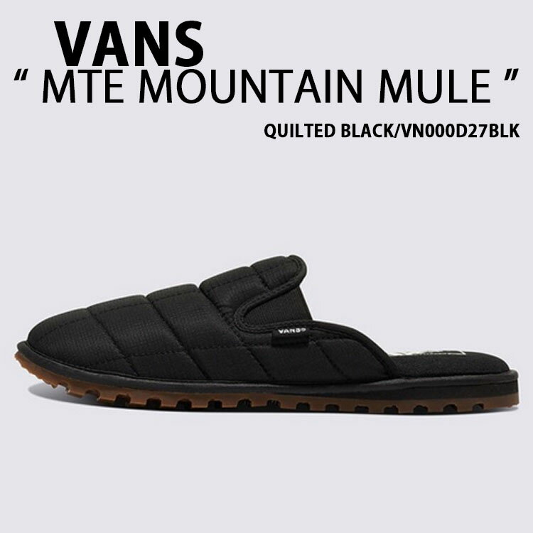 VANS バンズ ミュール シューズ MTE MOUNTAIN MULE QUILTED BLACK VN000D27BLK マウンテンミュール ブラック メンズ レディース