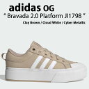 adidas アディダス スニーカー Bravada 2.0 Platform FY7807 ブラヴァーダ Clay Brown / Cloud White /...