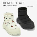 THE NORTH FACE ノースフェイス キッズ ショートブーツ KID BOOTIE SHORT ブーツ ブーティー シューズ ロゴ アウトドア カフブーツ ジッパー 防寒 保湿 ブラック アイボリー 男の子 女の子 子…