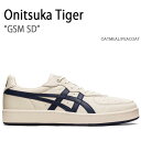 Onitsuka Tiger オニツカタイガー スニーカー GSM SD OATMEAL PEACOAT ジーエスエム SD オートミール ピーチコート メンズ...