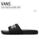 VANS バンズ サンダル LA COSTA SLIDE-ON BLACK コスタスライドオン ブラック ヴァンズ シューズ メンズ レディース 男女兼用 男性...