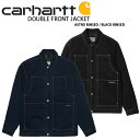 CARHARTT カーハート カバーオール DOUBLE FRONT JACKET ダブルフロント ジャケット デニムジャケット デニム ブラック ネイビー メンズ レディース ユニセックス 男性用 女性用 CA21FWJAHS【中古】未使用品