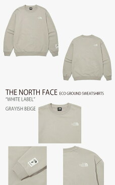 THE NORTH FACE スウェット ECO GROUND SWEATSHIRTS エコ グランド ノースフェイス ホワイトレーベル トレーナー WHITE LABEL カーキ ブルー ベージュ NM5MM62 A B C【中古】未使用