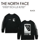 【即納商品あり/国内配送】THE NORTH FACE ノースフェイス ロンT STEEP TECH L/S TEE ロングスリーブ Tシャツ スティープテック BLACK 長袖 カットソー ブラック メンズ レディース NT7TL71B【中古】未使用品