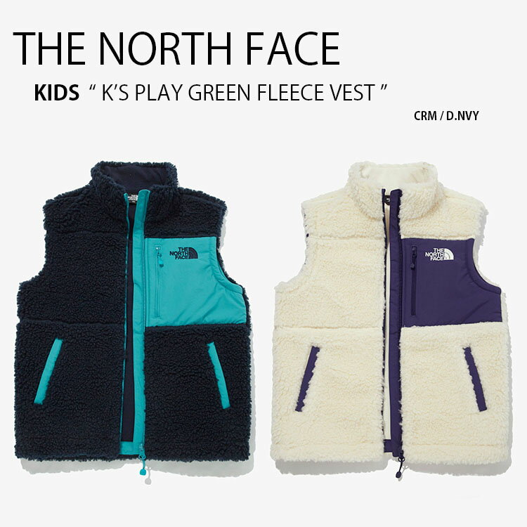 THE NORTH FACE ノースフェイス キッズ K'S PLAY GREEN FLEECE VEST プレイグリーン ベスト フリース ボアフリース ボア モコモコ ベージュ ネイビー クリーム キッズ 男の子 女の子 子供用 NV4FM55T NV4FM55S【中古】未使用品