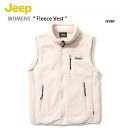 Jeep ジープ レディース フリース べスト Fleece Vest フリースベスト ジップアップ ボアフリース モコモコフリース アイボリー レディース 女...