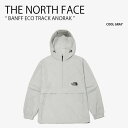 BANFF THE NORTH FACE ノースフェイス ウーブン ジャケット BANFF ECO TRACK ANORAK バンフ エコ トラック ア