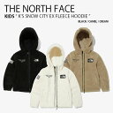 THE NORTH FACE ノースフェイス キッズ フリース K 039 S SNOW CITY EX FLEECE HOODIE スノー シティ フリース フーディー フード パーカー ボアフリース フリースジャケット ボアジャケット 子供用 NJ4FM61S/T/U【中古】未使用