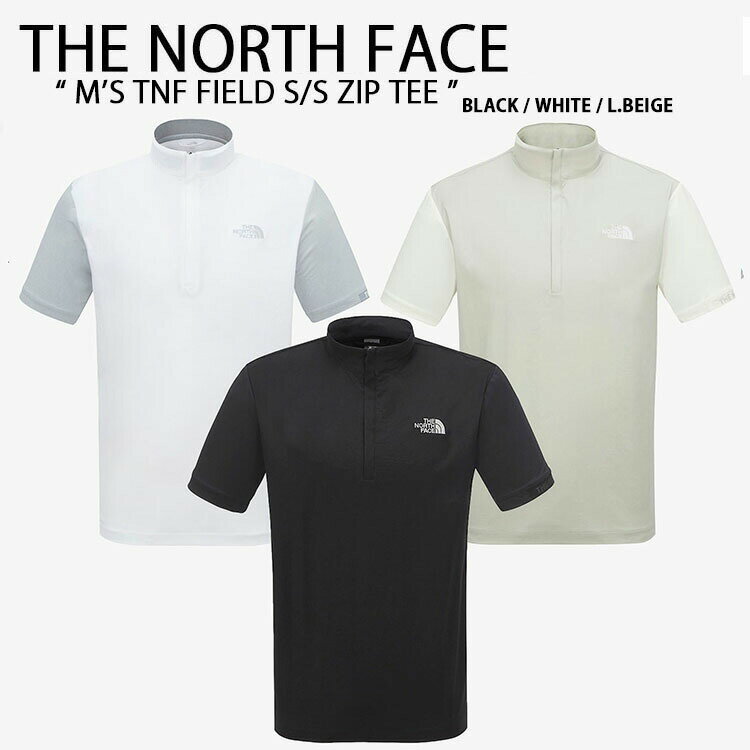 THE NORTH FACE ノースフェイス Tシャツ ハーフジップ M'S TNF FIELD S/S ZIP TEE 半袖 シンプル ベーシック スリムフィット ロゴ ティーシャツ 冷感素材 ブラック ホワイト ベージュ メンズ レディース NT7KM03A/B/C【中古】未使用品