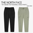 THE NORTH FACE ノースフェイス レディース カーゴパンツ W'S NEVER STOP WEARING CARGO PANTS ネバー ストップ ...