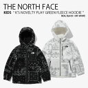 THE NORTH FACE ノースフェイス キッズ フリースジャケット K'S NOVELTY PLAY GREEN FLEECE HOODIE ノベルティ プレイ グリーン フリース フーディ ジャケット ボア フード付き パーカー ペイズリー柄 ブラック ホワイト 男の子 女の子 子供用 NJ4FN54S/T【中古】未使用品