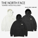 THE NORTH FACE ノースフェイス パーカー BONNEY HOOD PULLOVER ボニー フード プルオーバー 長袖 フーディ ロゴ カジュアル...