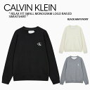 Calvin Klein カルバンクライン スウェット RELAX FIT SMALL MONOGRAM LOGO RAISED SWEATSHIRT CK リラックスフィットモノグラムロゴレイズドスウェットシャツ メンズ レディース J321585BEH/P2D/ACF【中古】未使用品