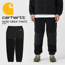 CARHARTT カーハート スウェットパンツ NORD SWEAT PANT フリースパンツ ポーラテック スウェット パンツ リラックスフィット BLACK...
