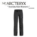 ARC'TERYX アークテリクス GORE-TEX パンツ Insendia Pant Women’s APLFW25808 X000005042 インセンデ...