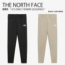 THE NORTH FACE ノースフェイス キッズ レギンス G'S DAILY WARM LEGGINGS ガールズ デイリー ウォーム レギンス ブラック ベージュ 女の子 子供用 NF6KP61S/T【中古】未使用品