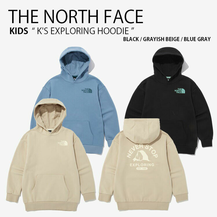 THE NORTH FACE ノースフェイス キッズ パーカー K'S EXPLORING HOODIE エクスプローリング フーディ 長袖 フード プルオーバー ロゴ ストリート カジュアル ブラック ベージュ ブルー 男の子 女の子 子供用 NM5PN59S/T/U未使用品