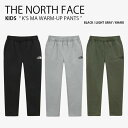 THE NORTH FACE ノースフェイス ロングパンツ K'S MA WARM-UP PANTS エムエー ウォームアップ パンツ 長ズボン イージーパンツ トレーニングパンツ ロゴ カジュアル ストリート アウトドア ブラック グレー カーキ 男の子 女の子 子供用 NP6KP70S/T/U【中古】未使用品