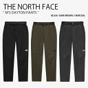 THE NORTH FACE ノースフェイス トレッキングパンツ M'S DAYTON PANTS デイトン パンツ 長ズボン イージーパンツ ハイキングパンツ...