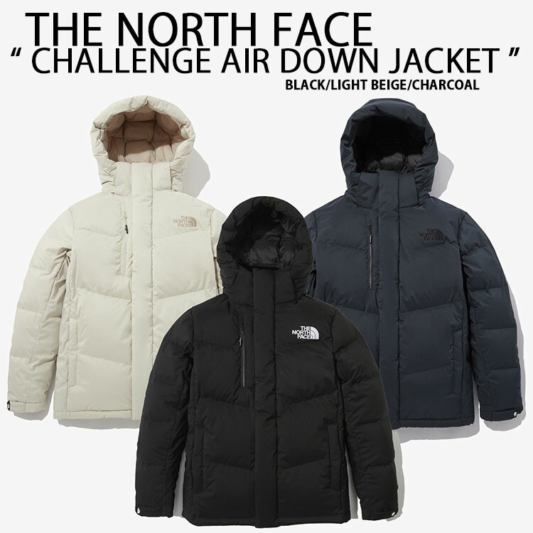 THE NORTH FACE ノースフェイス ダウンジャケット CHALLENGE AIR DOWN JACKET エアーダウン ダウン ジャケット BLACK CHARCOAL BEIGE フード取り外し ベーシック NJ2DN72A/B/C未使用品