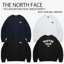 THE NORTH FACE ノースフェイス スウェット M'S MOUNTAIN PEAK SWEATSHIRTS マウンテン ピーク スウェットシャツ トレ...