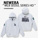 【即納商品あり/国内配送】NEWERA ニューエラ 限定 パーカー MLB SEOUL SERIES HOODIE LODDG ソウルシリーズ ドジャース HE...