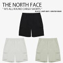 THE NORTH FACE ノースフェイス ショートパンツ M'S ALL ROUND CARGO SHORTS オール ラウンド カーゴ ショーツ パンツ ...