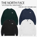 THE NORTH FACE ノースフェイス スウェット M'S ESSENTIAL SWEATSHIRTS エッセンシャル スウェットシャツ トレーナー 長袖...