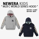 NEWERA ニューエラ キッズ パーカー APK MLB C WORLD SERIES HD24 NEYYAN ヤンキース NAVY GREY フーディー ジ...