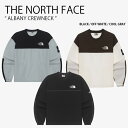 THE NORTH FACE ノースフェイス スウェット ALBANY CREWNECK アルバニー クルーネック トレーナー 長袖 カットソー プルオーバー ...