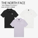 THE NORTH FACE ノースフェイス レディース ポロシャツ W'S SWING S/S POLO ウィメンズ スウィング ショートスリーブ ポロ 半袖...