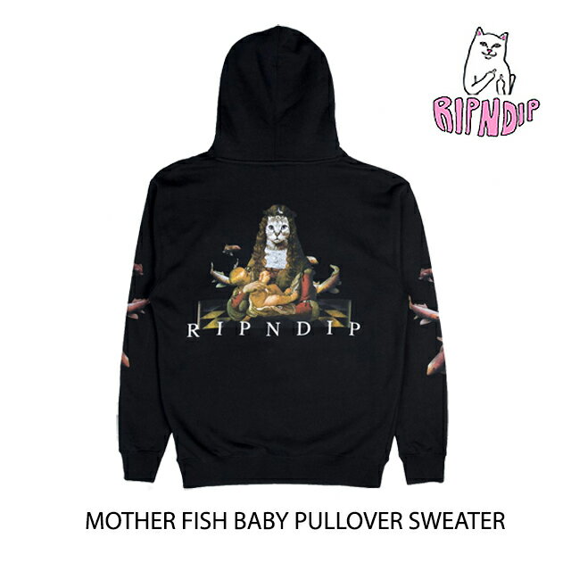 RIPNDIP リップンディップ フーディー MOTHER FISH BABY PULLOVER SWEATER BLACK