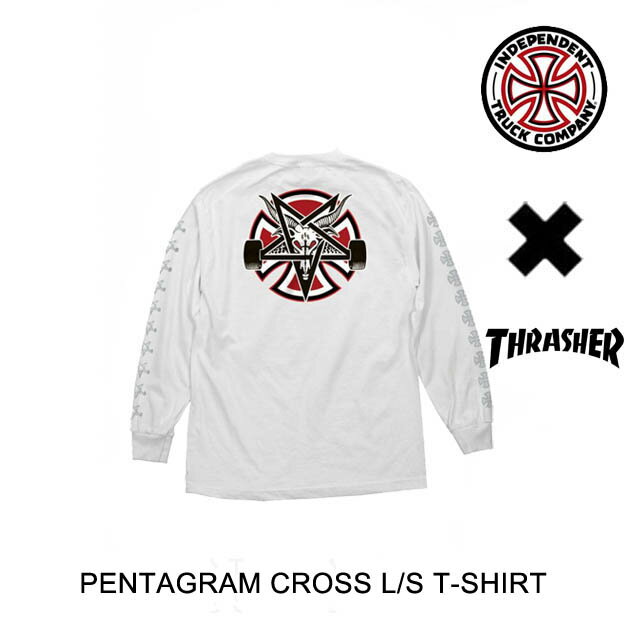 Rakuten - INDEPENDENT インディペンデント Tシャツ THRASHER PENTAGRAM CROSS L/S T-SHIRT WHITE