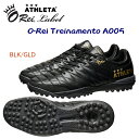 セール/アスレタ/メンズシューズ/トレーニングシューズ/サッカートレシュー O-Rei Treinamento A005(サッカートレシュー) 12007 カラ...